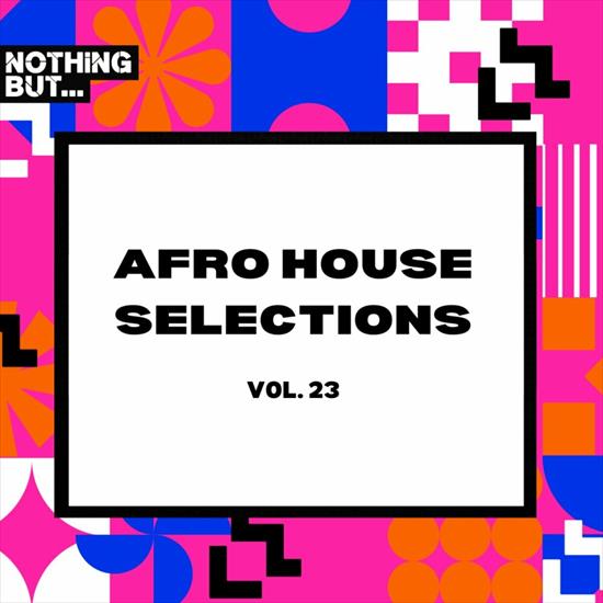 Afro House Selections, Vol. 23 - cover.jpg