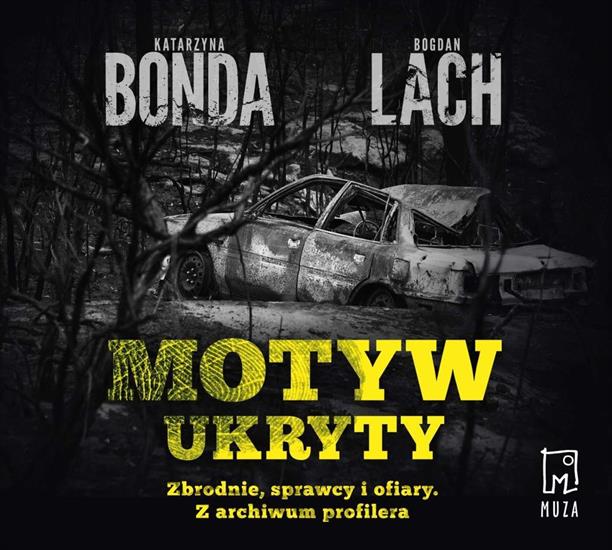 Bonda Katarzyna, Lach Bogdan - Motyw ukryty. Z archiwum profilera - cover.jpg