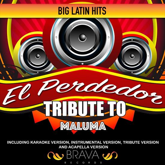 Brava HitMakers - El Perdedor - Tribute to Maluma - EP 2016 160-192 - front.jpg