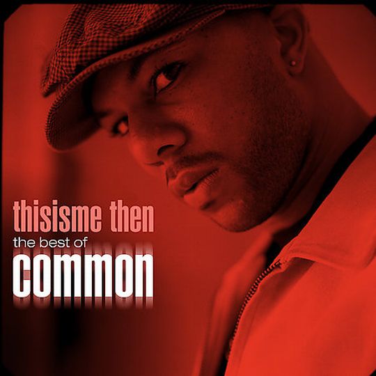 Common - Thisisme Then The Best of Common - 00-Common-Thisisme Then The Best Of Common-RGF.jpg